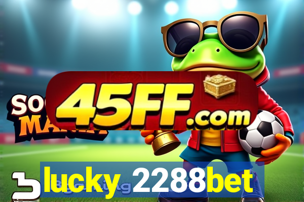 lucky 2288bet